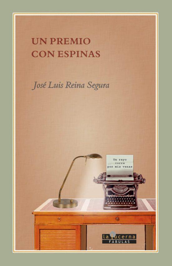 UN PREMIO CON ESPINAS | 9788412403657 | REINA SEGURA,JOSÉ LUIS | Libreria Geli - Librería Online de Girona - Comprar libros en catalán y castellano