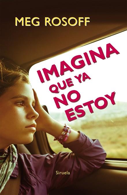 IMAGINA QUE YA NO ESTOY | 9788416120765 | ROSOFF,MEG | Llibreria Geli - Llibreria Online de Girona - Comprar llibres en català i castellà