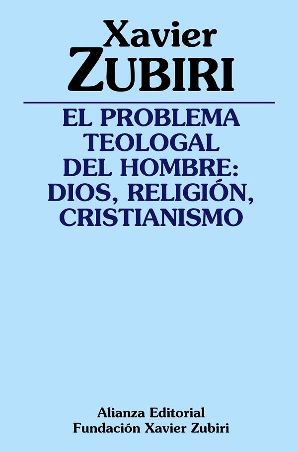 EL PROBLEMA TEOLOGAL DEL HOMBRE DIOS RELIGION CRISTIANISMO | 9788420697086 | ZUBIRI APALATEGUI,XAVIER | Libreria Geli - Librería Online de Girona - Comprar libros en catalán y castellano
