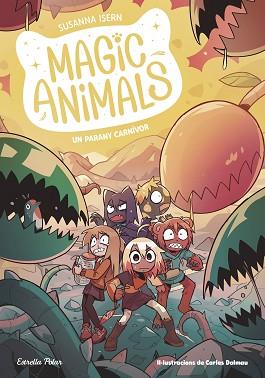 MAGIC ANIMALS-8.UN PARANY CARNÍVOR | 9788413899473 | ISERN, SUSANNA/DALMAU, CARLES | Llibreria Geli - Llibreria Online de Girona - Comprar llibres en català i castellà