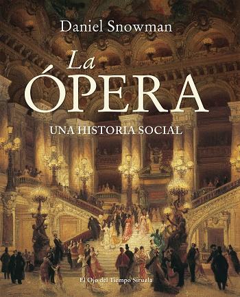 LA ÓPERA.UNA HISTORIA SOCIAL | 9788416638888 | SNOWMAN,DANIEL | Llibreria Geli - Llibreria Online de Girona - Comprar llibres en català i castellà