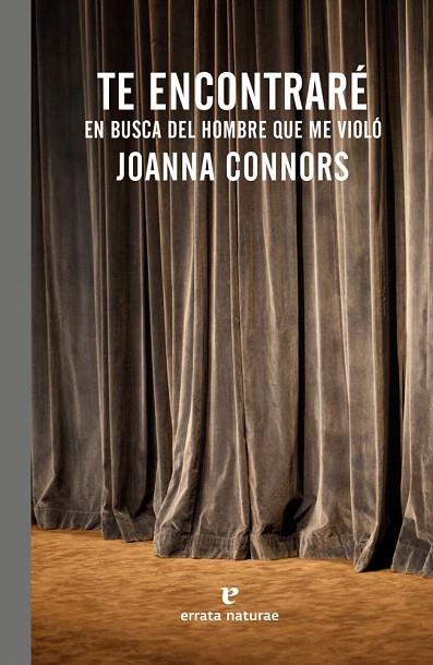 TE ENCONTRARÉ.EN BUSCA DEL HOMBRE QUE ME VIOLÓ | 9788416544691 | CONNORS,JOANNA | Llibreria Geli - Llibreria Online de Girona - Comprar llibres en català i castellà