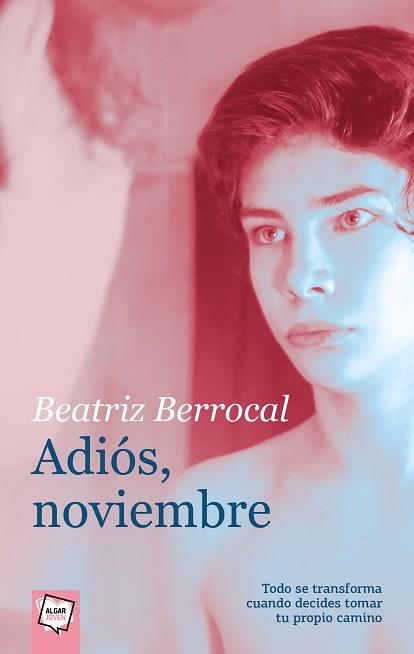 ADIÓS,NOVIEMBRE | 9788491424611 | BERROCAL PÉREZ,BEATRIZ | Llibreria Geli - Llibreria Online de Girona - Comprar llibres en català i castellà