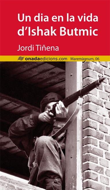UN DIA EN LA VIDA D'ISHAK BUTMIC | 9788415896432 | TIÑENA I AMORÓS,JORDI | Libreria Geli - Librería Online de Girona - Comprar libros en catalán y castellano