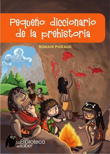 PEQUEÑO DICCIONARIO DE LA PREHISTORIA | 9788497543774 | PIGEAUD,ROMAIN | Llibreria Geli - Llibreria Online de Girona - Comprar llibres en català i castellà