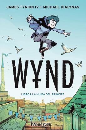 WYND Nº 01 (LIBRO UNO.LA HUIDA DEL PRÍNCIPE) | 9788491749189 | TYNION IV,JAMES/DIALYNAS,MICHAEL | Llibreria Geli - Llibreria Online de Girona - Comprar llibres en català i castellà