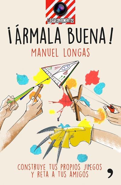 ÁRMALA BUENA! CONSTRUYE TUS PROPIOS JUEGOS Y RETA A TUS AMIGOS | 9788499985381 | LONGAS,MANUEL | Llibreria Geli - Llibreria Online de Girona - Comprar llibres en català i castellà