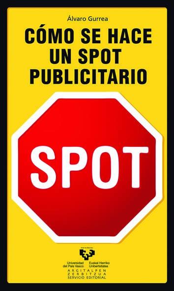 COMO SE HACE UN ESPOT PUBLICITARIO | 9788498601824 | GURREA | Llibreria Geli - Llibreria Online de Girona - Comprar llibres en català i castellà