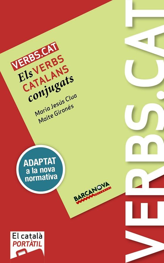 VERBS.CAT.ELS VERBS CATALANS CONJUGATS | 9788448943677 | CLUA, M.JESÚS/GIRONÉS, MAITE | Libreria Geli - Librería Online de Girona - Comprar libros en catalán y castellano