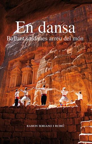 EN DANSA BALLANT SARDANES ARREU DEL MÓN | 9788416445158 | SORIANO I RUBIÓ,RAMON | Llibreria Geli - Llibreria Online de Girona - Comprar llibres en català i castellà