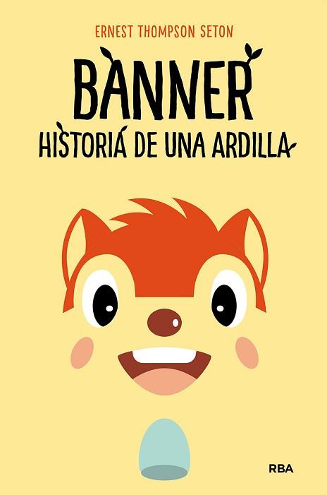 BANNER,HISTORIA DE UNA ARDILLA | 9788427218857 | THOMPSON SETON,ERNEST | Libreria Geli - Librería Online de Girona - Comprar libros en catalán y castellano