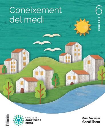 CONEIXEMENT DEL MEDI 6 PRIMARIA CONSTRUINT MONS | 9788411293228 |   | Llibreria Geli - Llibreria Online de Girona - Comprar llibres en català i castellà