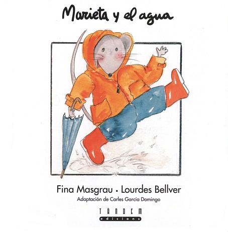 MARIETA Y EL AGUA | 9788481315448 | MASGRAU,FINA/BELLVER,LOURDES | Libreria Geli - Librería Online de Girona - Comprar libros en catalán y castellano