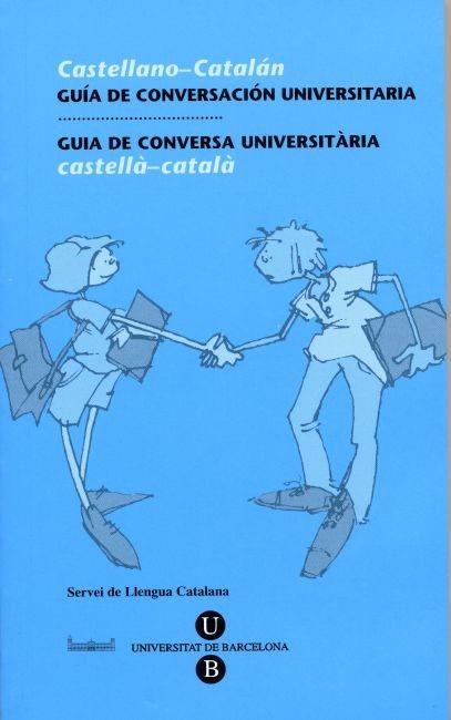 GUIA DE CONVERSA UNIVERSITÀRIA(CASTELLÀ-CATALÀ) | 9788447526550 |   | Llibreria Geli - Llibreria Online de Girona - Comprar llibres en català i castellà