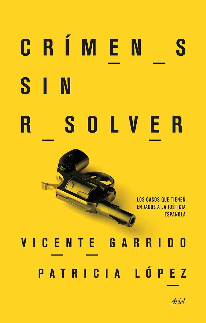 CRÍMENES SIN RESOLVER | 9788434417793 | GARRIDO,VICENTE/LOPEZ,PATRICIA | Llibreria Geli - Llibreria Online de Girona - Comprar llibres en català i castellà