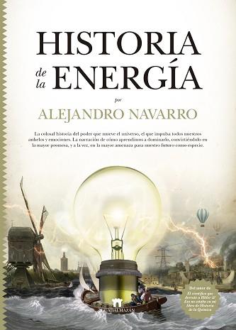 HISTORIA DE LA ENERGÍA | 9788417547516 | NAVARRO YÁÑEZ,ALEJANDRO | Libreria Geli - Librería Online de Girona - Comprar libros en catalán y castellano