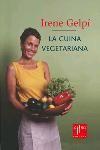 LA CUINA VEGETARIANA | 9788466403719 | GELPI,IRENE | Libreria Geli - Librería Online de Girona - Comprar libros en catalán y castellano