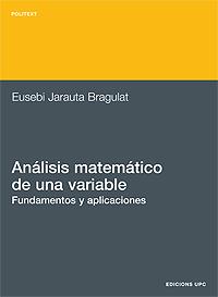 ANALISIS MATEMATICO DE UNA VARIABLE | 9788483014103 | JARAUTA BRAGULAT,EUSEBI | Libreria Geli - Librería Online de Girona - Comprar libros en catalán y castellano