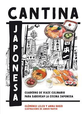 CANTINA JAPONESA | 9788419043498 | LELEU, CLÉMENCE/SHOJI, ANNA | Libreria Geli - Librería Online de Girona - Comprar libros en catalán y castellano