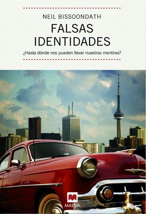 FALSAS IDENTIDADES | 9788492695263 | BISSOONDATH,NEIL | Llibreria Geli - Llibreria Online de Girona - Comprar llibres en català i castellà