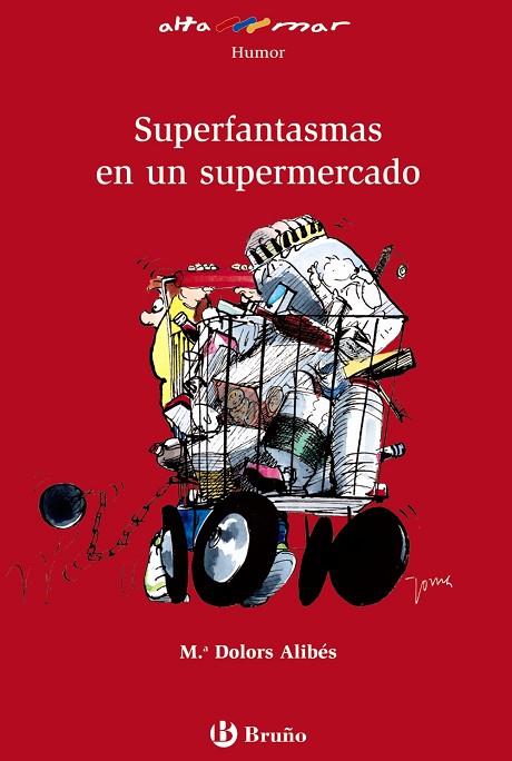 SUPERFANTASMAS EN UN SUPERMERCADO | 9788421663257 | ALIBÉS, M. DOLORS | Llibreria Geli - Llibreria Online de Girona - Comprar llibres en català i castellà