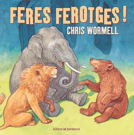 FERES FEROTGES! | 9788426137937 | WORMELL,CHRIS | Llibreria Geli - Llibreria Online de Girona - Comprar llibres en català i castellà