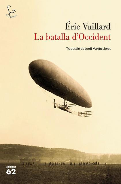 LA BATALLA D'OCCIDENT | 9788429777888 | VUILLARD,ÉRIC | Libreria Geli - Librería Online de Girona - Comprar libros en catalán y castellano