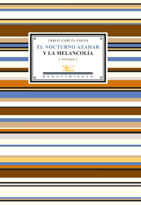 EL NOCTURNO AZAHAR Y LA MELANCOLIA | 9788484721352 | GARCIA BAENA,PABLO | Llibreria Geli - Llibreria Online de Girona - Comprar llibres en català i castellà