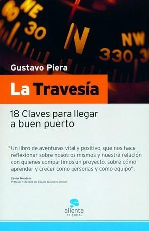LA TRAVESIA.18 CLAVES PARA LLEGAR A BUEN PUERTO | 9788493485917 | PIERA,GUSTAVO | Libreria Geli - Librería Online de Girona - Comprar libros en catalán y castellano