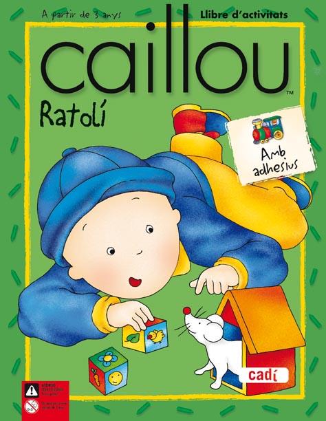 CAILLOU RATOLI.LLIBRE D'ACTIVITATS | 9788447460380 | JEANNINE BEAULIEU | Llibreria Geli - Llibreria Online de Girona - Comprar llibres en català i castellà