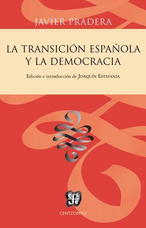 LA TRANSICIÓN ESPAÑOLA Y LA DEMOCRACIA | 9788437507224 | PRADERA,JAVIER | Libreria Geli - Librería Online de Girona - Comprar libros en catalán y castellano