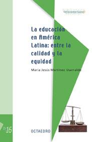 LA EDUCACION EN AMERICA LATINA:ENTRE LA CALIDAD Y LA EQUIDAD | 9788480637312 | MARTINEZ USARRALDE,MARIA JESU,S | Llibreria Geli - Llibreria Online de Girona - Comprar llibres en català i castellà