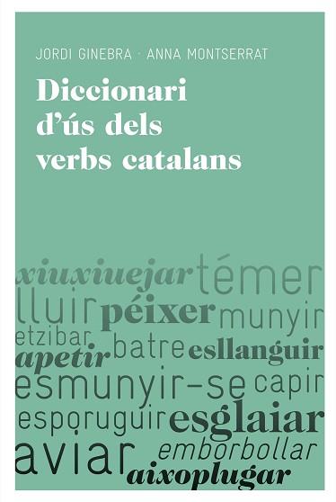 DICCIONARI D'US DELS VERBS CATALANS | 9788492672219 | GINEBRA,JORDI/MONTSERRAT,ANNA | Libreria Geli - Librería Online de Girona - Comprar libros en catalán y castellano