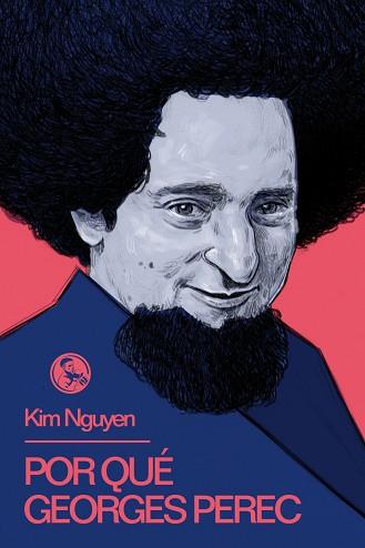 POR QUÉ GEORGES PEREC | 9788418782466 | NGUYEN, KIM | Libreria Geli - Librería Online de Girona - Comprar libros en catalán y castellano