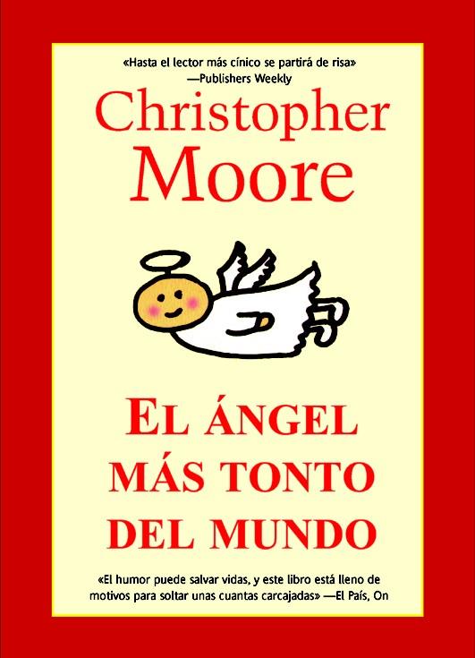 EL ANGEL MAS TONTO DEL MUNDO | 9788498005318 | MOORE,CHRISTOPHER | Libreria Geli - Librería Online de Girona - Comprar libros en catalán y castellano