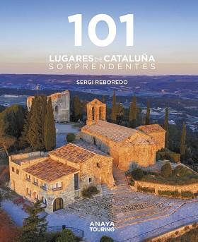 101 DESTINOS DE CATALUÑA SORPRENDENTES | 9788491584452 | REBOREDO MANZANARES,SERGI | Libreria Geli - Librería Online de Girona - Comprar libros en catalán y castellano