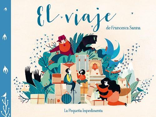 EL VIAJE(PREMI LLIBRETER 2016 MILLOR ALBUM IL.LUSTRAT) | 9788416542390 | SANNA,FRANCESCA | Llibreria Geli - Llibreria Online de Girona - Comprar llibres en català i castellà