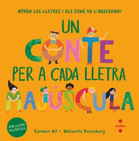 UN CONTE PER A CADA LLETRA MAJÚSCULA | 9788466158022 | GIL, CARMEN | Llibreria Geli - Llibreria Online de Girona - Comprar llibres en català i castellà