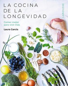 LA COCINA DE LA LONGEVIDAD | 9788410124554 | GARCÍA MATILLA, LAURA | Llibreria Geli - Llibreria Online de Girona - Comprar llibres en català i castellà