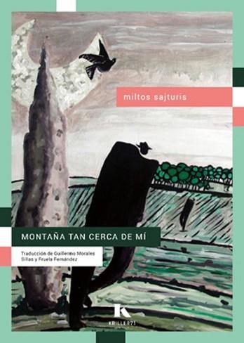 MONTAÑA TAN CERCA DE MÍ | 9788412863437 | SAJTURIS,MILTOS | Llibreria Geli - Llibreria Online de Girona - Comprar llibres en català i castellà