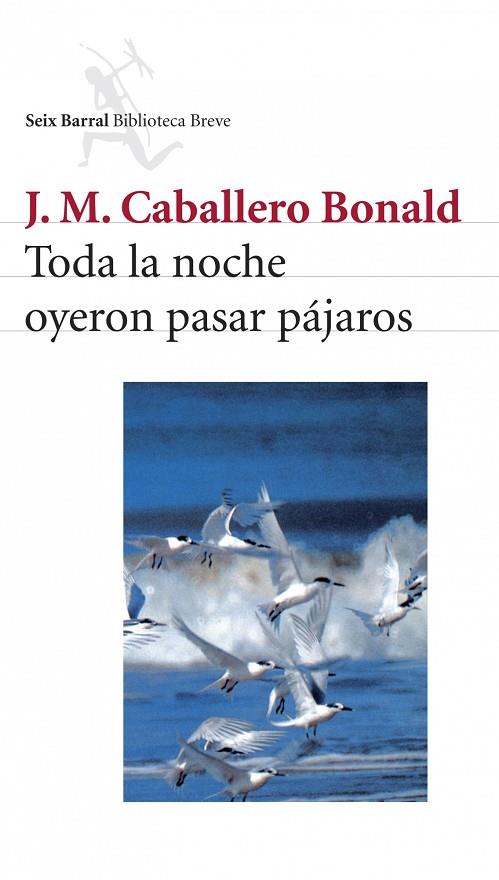 TODA LA NOCHE OYERON PASAR PÁJAROS | 9788432212246 | CABALLERO BONALD,J.M. | Libreria Geli - Librería Online de Girona - Comprar libros en catalán y castellano