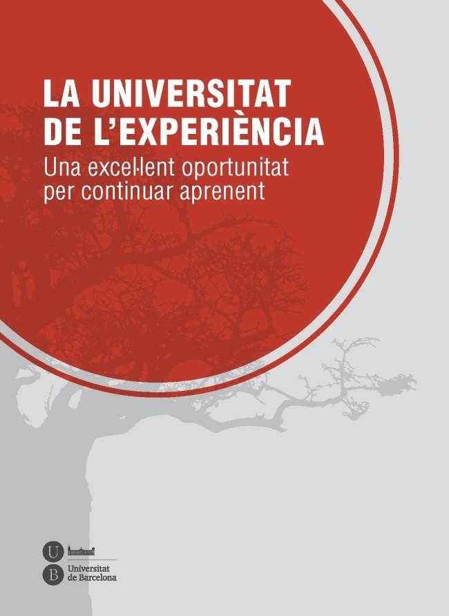 LA UNIVERSITAT DE L'EXPERIÈNCIA | 9788447537082 | Llibreria Geli - Llibreria Online de Girona - Comprar llibres en català i castellà