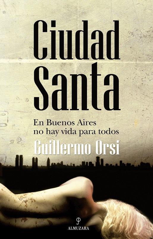 CIUDAD SANTA | 9788492573349 | ORSI,GUILLERMO | Llibreria Geli - Llibreria Online de Girona - Comprar llibres en català i castellà