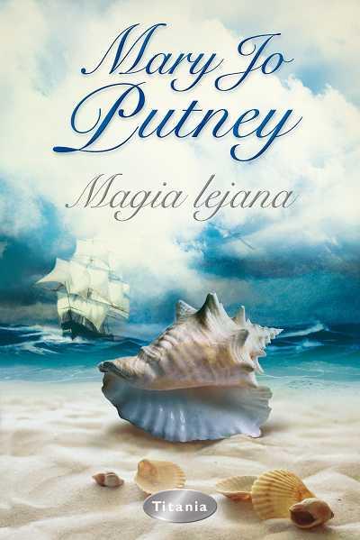 MAGIA LEJANA | 9788496711648 | PUTNEY, MARY JO | Llibreria Geli - Llibreria Online de Girona - Comprar llibres en català i castellà