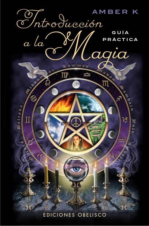 INTRODUCCIÓN A LA MAGIA.GUÍA PRÁCTICA | 9788415968191 | AMBER K | Llibreria Geli - Llibreria Online de Girona - Comprar llibres en català i castellà