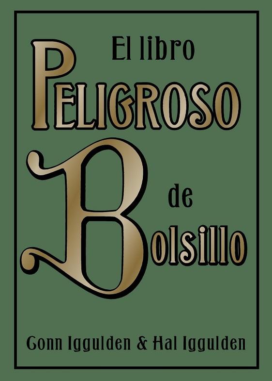 EL LIBRO PELIGROSO DE BOLSILLO | 9788497543163 | IGGUIDEN,GONN/IGGUIDEN,HAL | Libreria Geli - Librería Online de Girona - Comprar libros en catalán y castellano