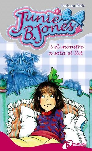 HJUNIE B.JONES-4.JUNIE B.JONES I EL MONSTRE A SOTA EL LLIT | 9788483040164 | PARK,BARBARA | Llibreria Geli - Llibreria Online de Girona - Comprar llibres en català i castellà