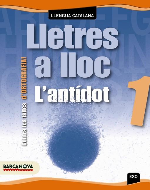 LLETRES A LLOC-1R ESO  L'ANTIDOT | 9788448927462 | BUSTOS,JOAN | Libreria Geli - Librería Online de Girona - Comprar libros en catalán y castellano