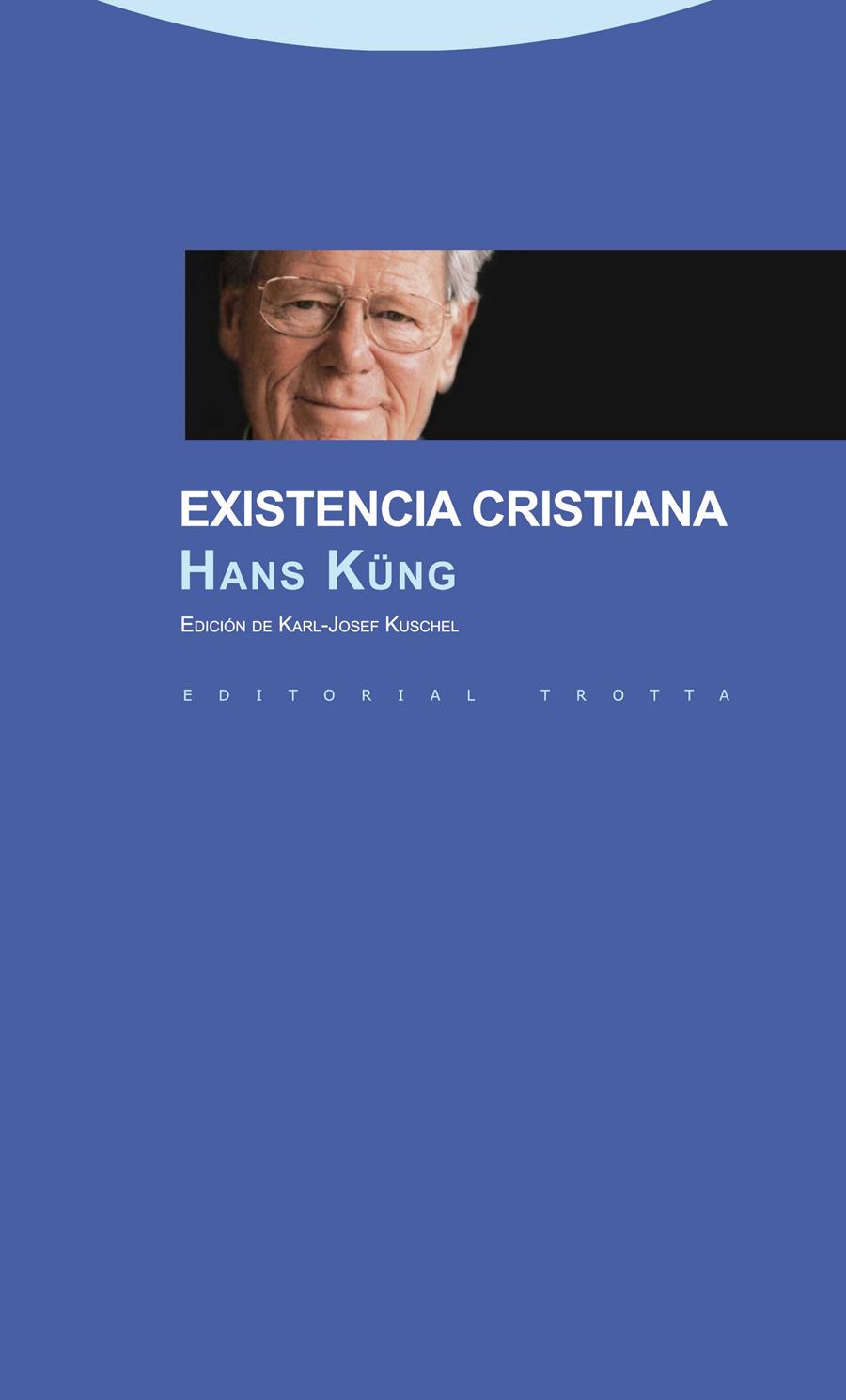 EXISTENCIA CRISTIANA | 9788498792676 | KÜNG,HANS | Libreria Geli - Librería Online de Girona - Comprar libros en catalán y castellano