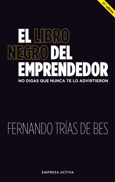 EL LIBRO NEGRO DEL EMPRENDEDOR | 9788416997886 | TRIAS DE BES, FERNANDO | Llibreria Geli - Llibreria Online de Girona - Comprar llibres en català i castellà